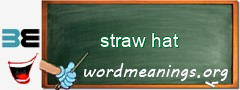 WordMeaning blackboard for straw hat